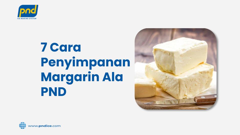 cara penyimpanan margarin