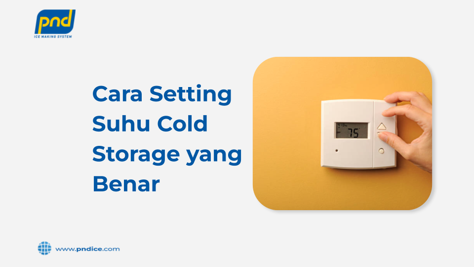 cara setting suhu cold storage