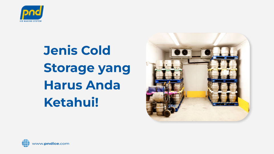 jenis cold storage