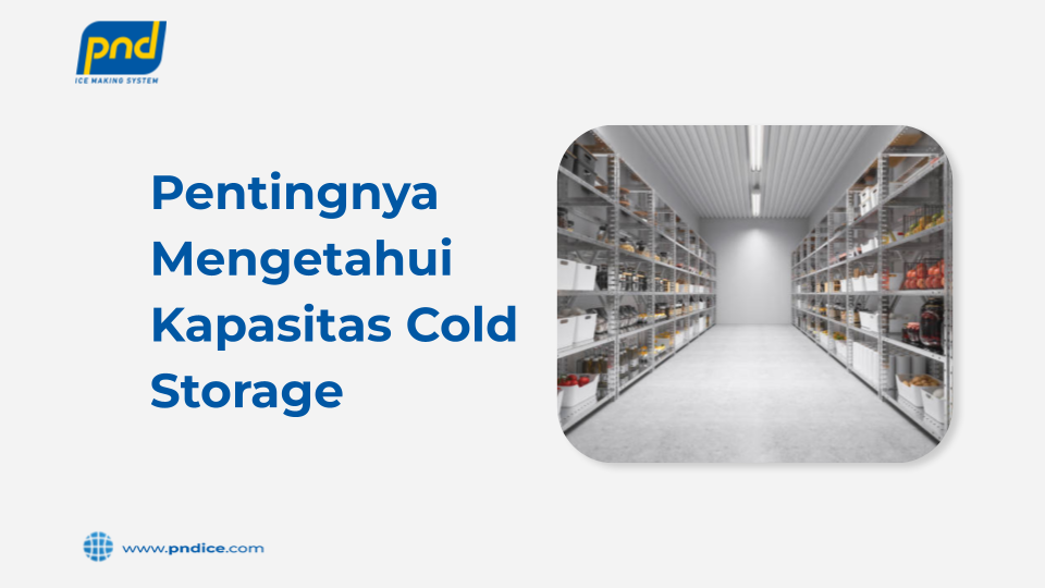 kapasitas cold storage