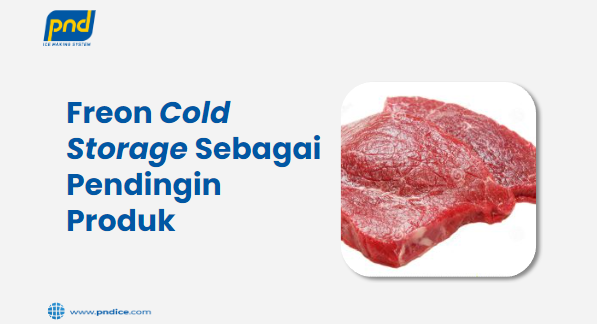 freon cold storage sebagai pendingin produk