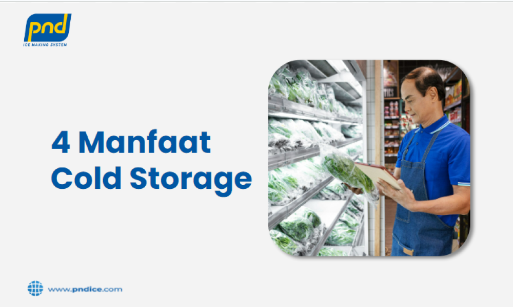 4 Manfaat Cold Storage